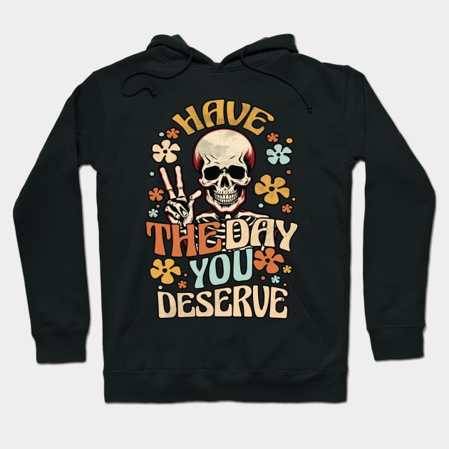 Have The Day You Deserve - Skeleton Peace Sign Hoodie by Graphic Duster